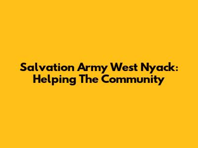 Salvation Army West Nyack: Helping The Community